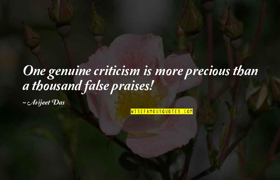 Genuineness Quotes By Avijeet Das: One genuine criticism is more precious than a