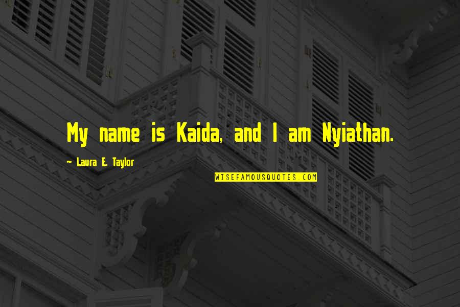 Geologist Day Quotes By Laura E. Taylor: My name is Kaida, and I am Nyiathan. Geologist Day Quotes By Laura E. Taylor: My name is Kaida, and I am Nyiathan.