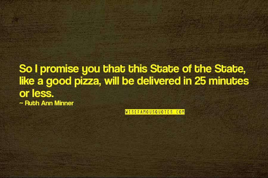 Geometrie Clasa Quotes By Ruth Ann Minner: So I promise you that this State of Geometrie Clasa Quotes By Ruth Ann Minner: So I promise you that this State of