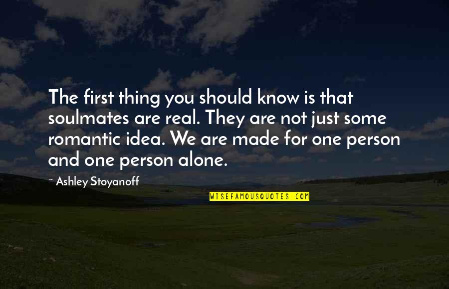 Georg Solti Quotes By Ashley Stoyanoff: The first thing you should know is that