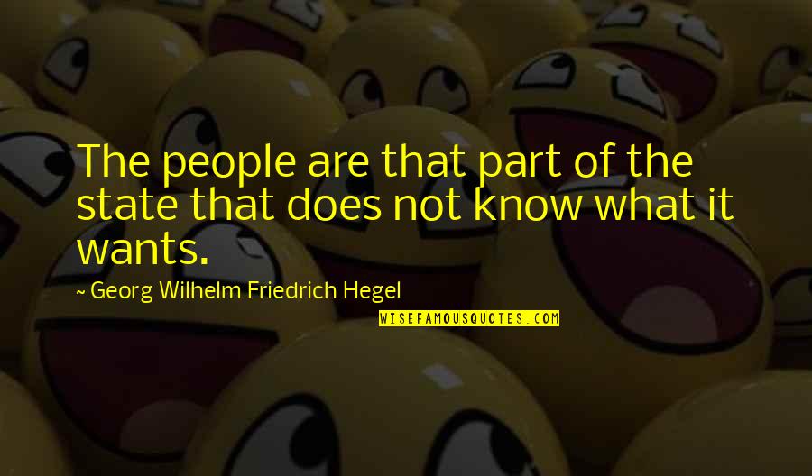 Georg Wilhelm Quotes By Georg Wilhelm Friedrich Hegel: The people are that part of the state