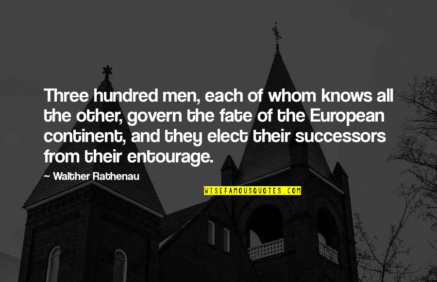 Georganas Secret Quotes By Walther Rathenau: Three hundred men, each of whom knows all