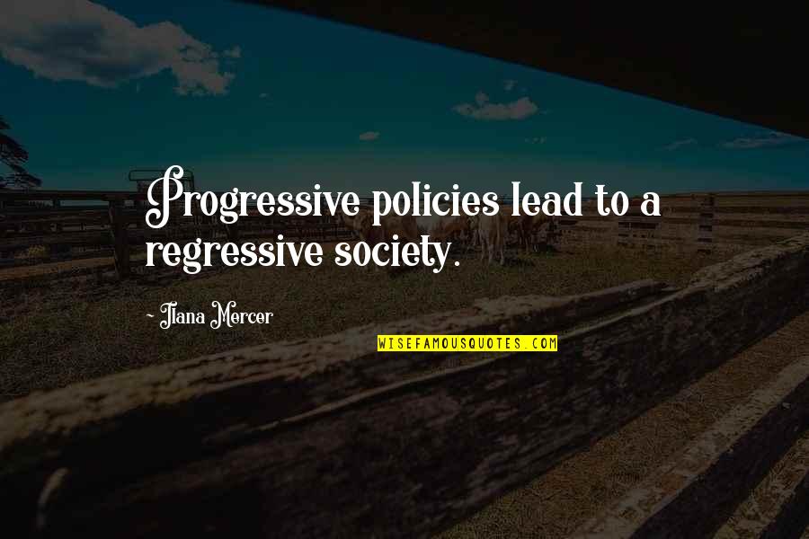 George Allen Redskins Quotes By Ilana Mercer: Progressive policies lead to a regressive society.