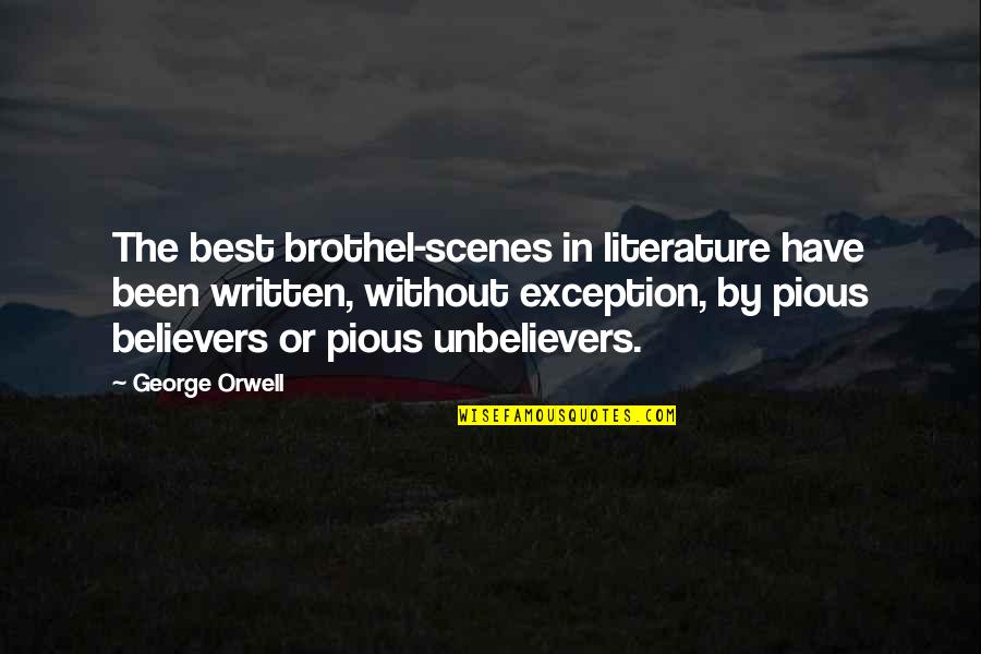 George Best Quotes By George Orwell: The best brothel-scenes in literature have been written,
