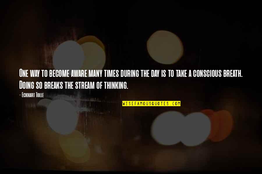 George Burns Gracie Allen Quotes By Eckhart Tolle: One way to become aware many times during George Burns Gracie Allen Quotes By Eckhart Tolle: One way to become aware many times during