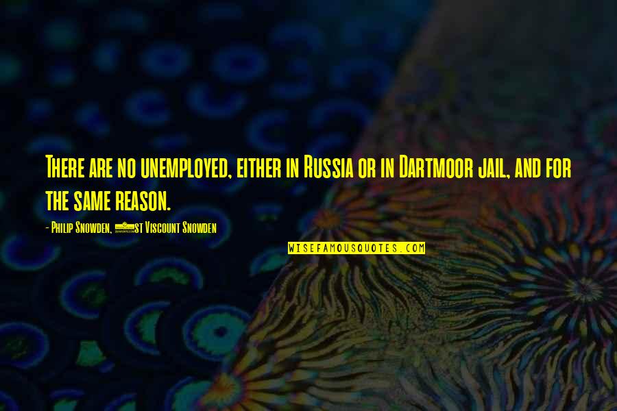 George Carlin Airline Quotes By Philip Snowden, 1st Viscount Snowden: There are no unemployed, either in Russia or