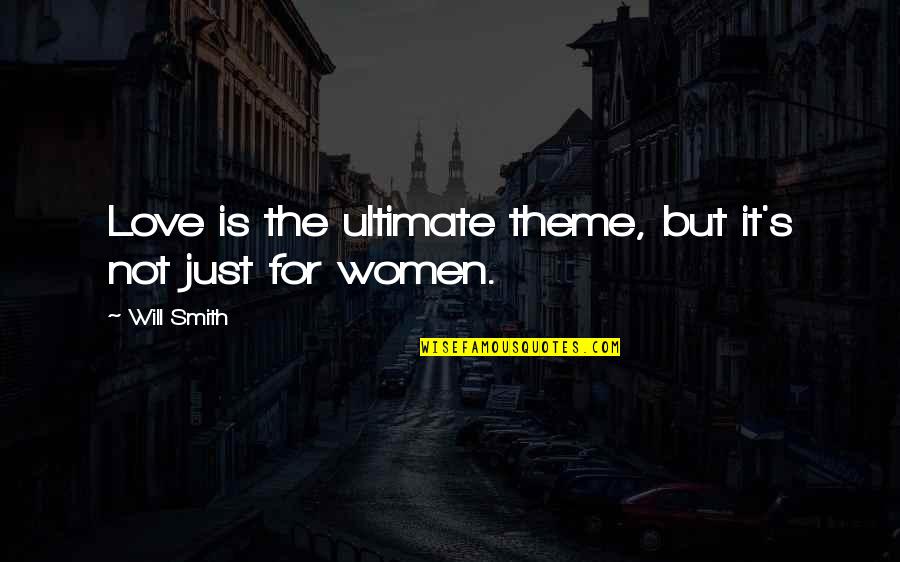 George Carlin Birthday Quotes By Will Smith: Love is the ultimate theme, but it's not