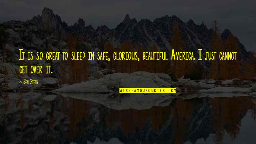 George Carteret Quotes By Ben Stein: It is so great to sleep in safe,