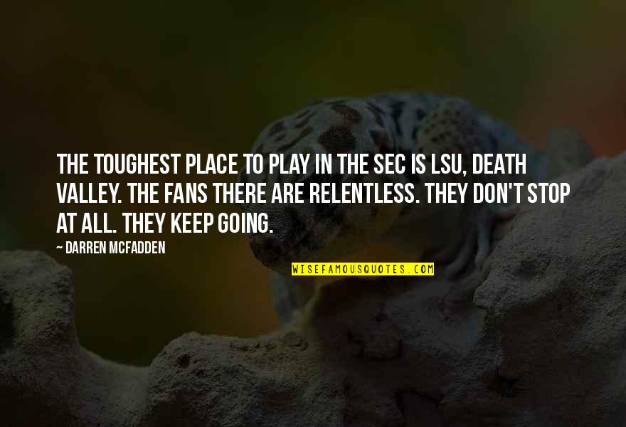 George Creel Quotes By Darren McFadden: The toughest place to play in the SEC