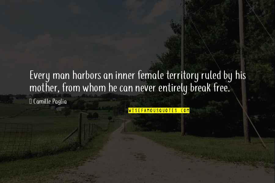 George From Of Mice And Men Quotes By Camille Paglia: Every man harbors an inner female territory ruled