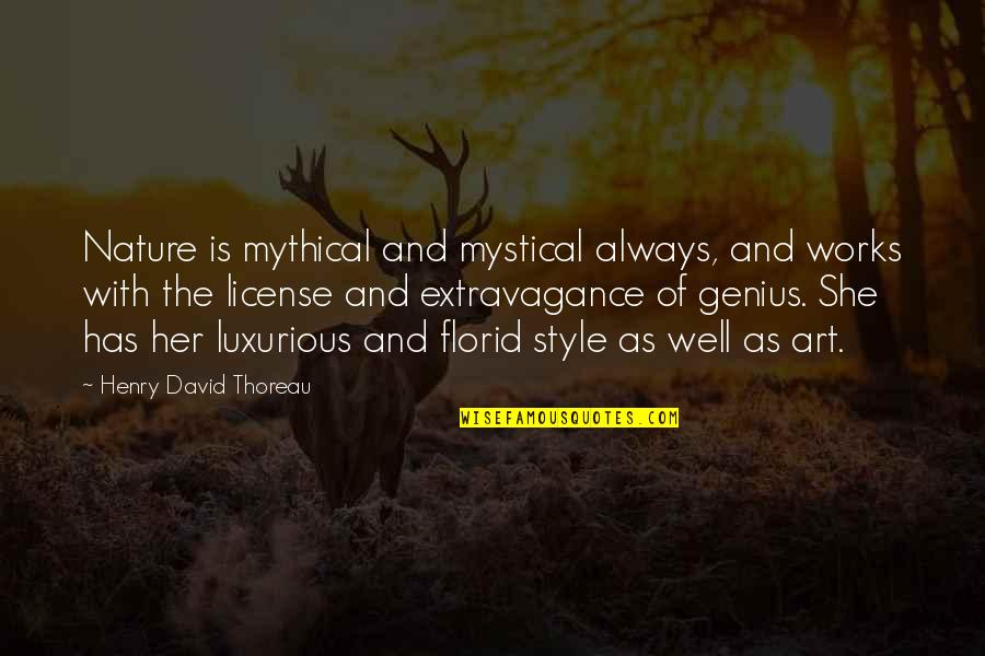 George From Of Mice And Men Quotes By Henry David Thoreau: Nature is mythical and mystical always, and works