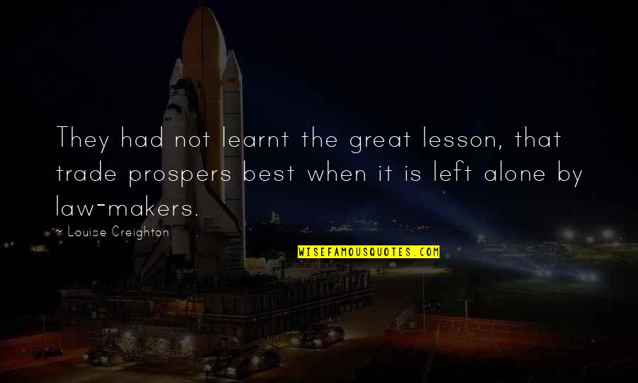 George Jessel Quotes By Louise Creighton: They had not learnt the great lesson, that