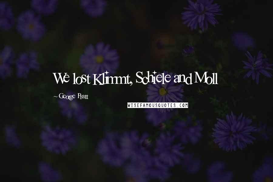 George Pratt quotes: We lost Klimmt, Schiele and Moll