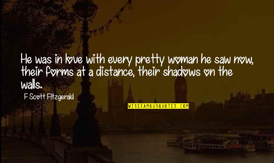George Tenet Slam Dunk Quote Quotes By F Scott Fitzgerald: He was in love with every pretty woman George Tenet Slam Dunk Quote Quotes By F Scott Fitzgerald: He was in love with every pretty woman