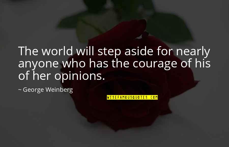 George Weinberg Quotes By George Weinberg: The world will step aside for nearly anyone