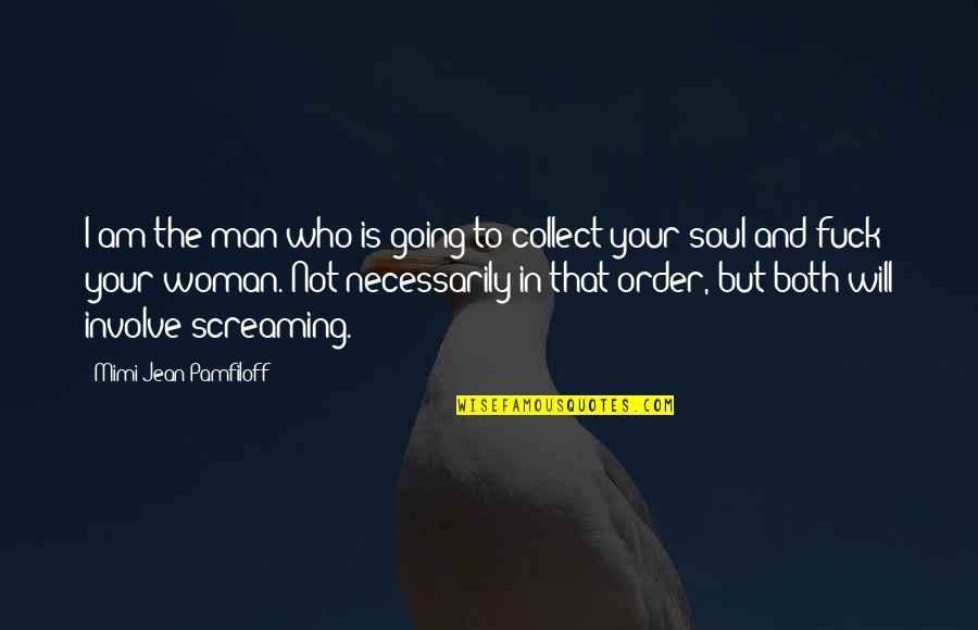 George Zimmerman Quotes By Mimi Jean Pamfiloff: I am the man who is going to George Zimmerman Quotes By Mimi Jean Pamfiloff: I am the man who is going to
