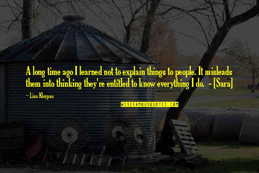Georgeen Butkus Quotes By Lisa Kleypas: A long time ago I learned not to Georgeen Butkus Quotes By Lisa Kleypas: A long time ago I learned not to