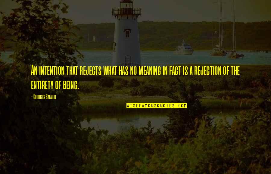 Georges Quotes By Georges Bataille: An intention that rejects what has no meaning