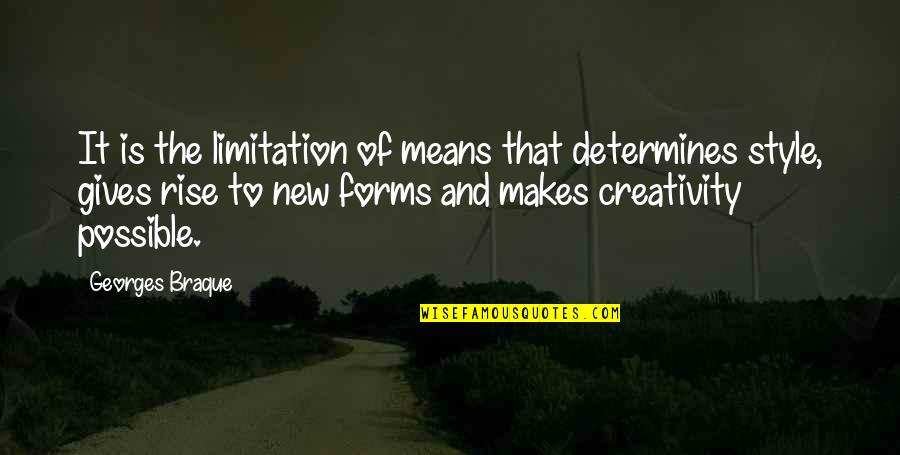 Georges Quotes By Georges Braque: It is the limitation of means that determines