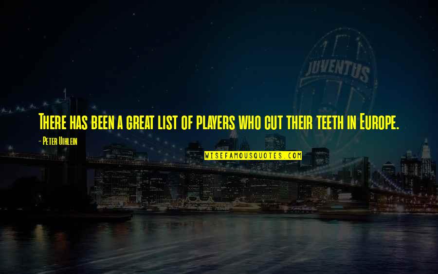 Gepetto Quotes By Peter Uihlein: There has been a great list of players