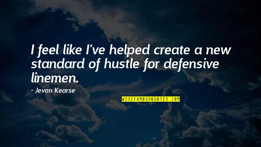 Geplande Werken Quotes By Jevon Kearse: I feel like I've helped create a new