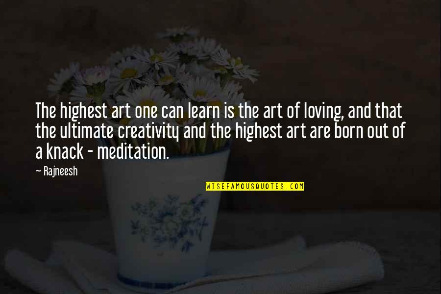 Geraden Prisma Quotes By Rajneesh: The highest art one can learn is the