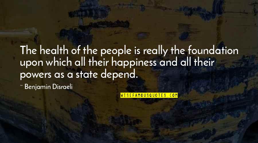 Gerak Malaysia Quotes By Benjamin Disraeli: The health of the people is really the