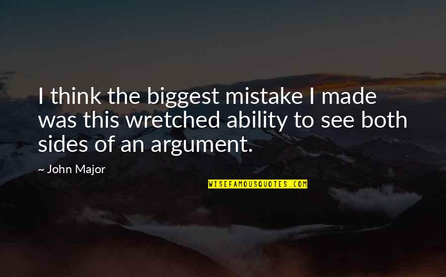Gerald And Piggie Quotes By John Major: I think the biggest mistake I made was Gerald And Piggie Quotes By John Major: I think the biggest mistake I made was
