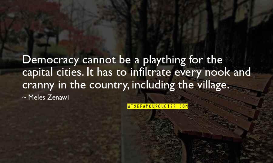 Gerald Ratner Quotes By Meles Zenawi: Democracy cannot be a plaything for the capital Gerald Ratner Quotes By Meles Zenawi: Democracy cannot be a plaything for the capital
