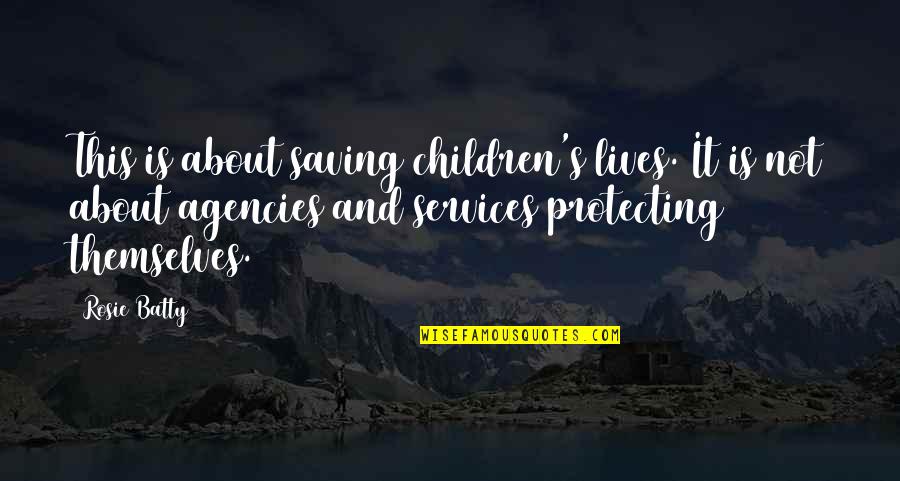 Geralda Severe Quotes By Rosie Batty: This is about saving children's lives. It is Geralda Severe Quotes By Rosie Batty: This is about saving children's lives. It is