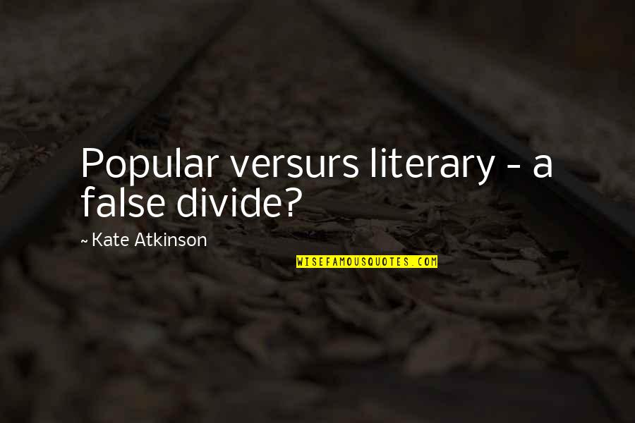 Geraldine Renton Quotes By Kate Atkinson: Popular versurs literary - a false divide?