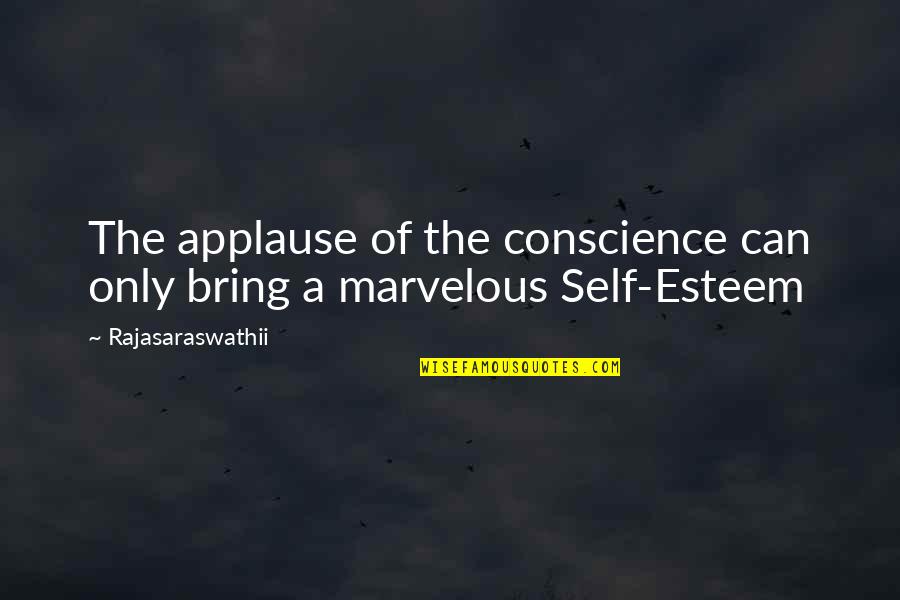 Geraldine Wharton Quotes By Rajasaraswathii: The applause of the conscience can only bring Geraldine Wharton Quotes By Rajasaraswathii: The applause of the conscience can only bring