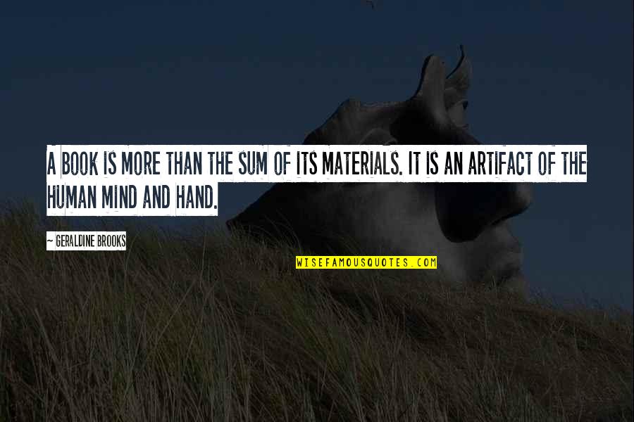 Geraldine's Quotes By Geraldine Brooks: A book is more than the sum of Geraldine's Quotes By Geraldine Brooks: A book is more than the sum of
