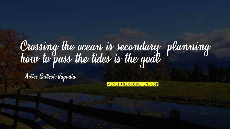 Geranio En Quotes By Arlin Sailesh Kapadia: Crossing the ocean is secondary, planning how to
