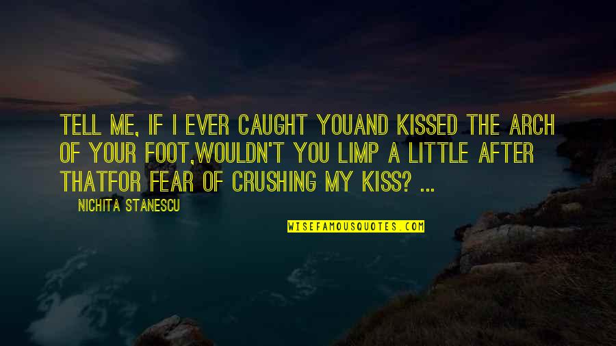 Geranios In English Quotes By Nichita Stanescu: Tell me, if I ever caught youand kissed Geranios In English Quotes By Nichita Stanescu: Tell me, if I ever caught youand kissed