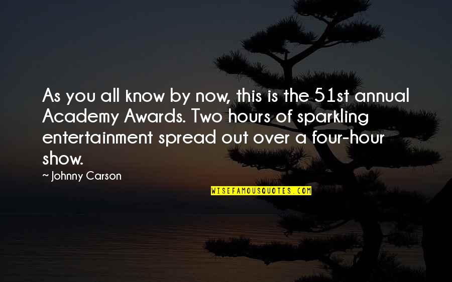 Geranios Rojos Quotes By Johnny Carson: As you all know by now, this is