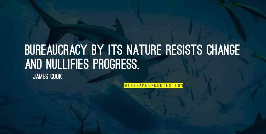 Gerard Way Life Quotes By James Cook: Bureaucracy by its nature resists change and nullifies