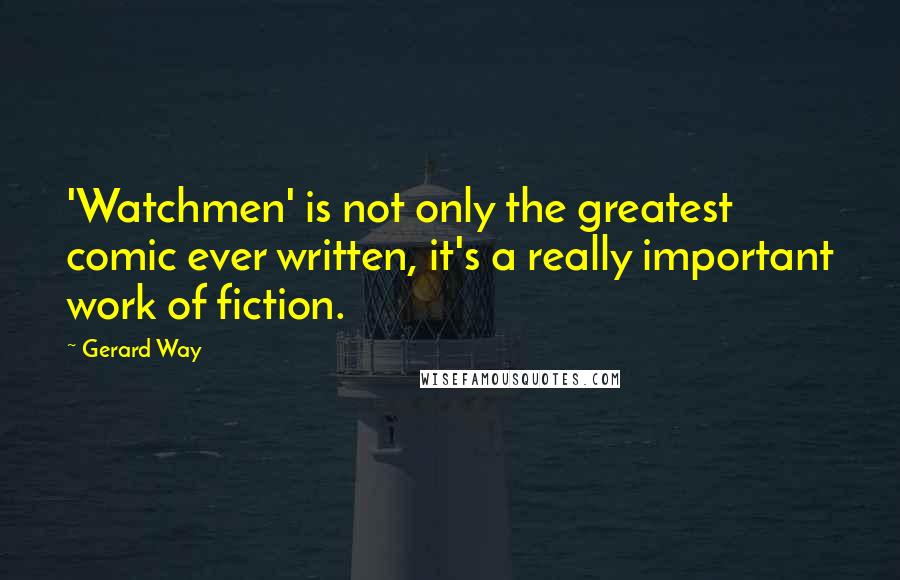 Gerard Way quotes: 'Watchmen' is not only the greatest comic ever written, it's a really important work of fiction.