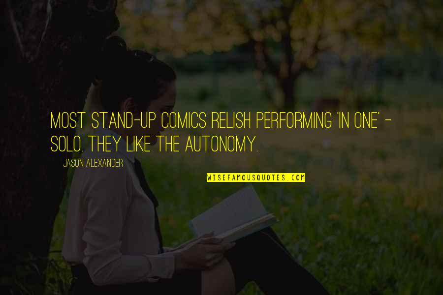 Gerardo Schmedling Quotes By Jason Alexander: Most stand-up comics relish performing 'in one' -