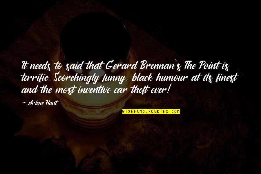 Gerard's Quotes By Arlene Hunt: It needs to said that Gerard Brennan's The