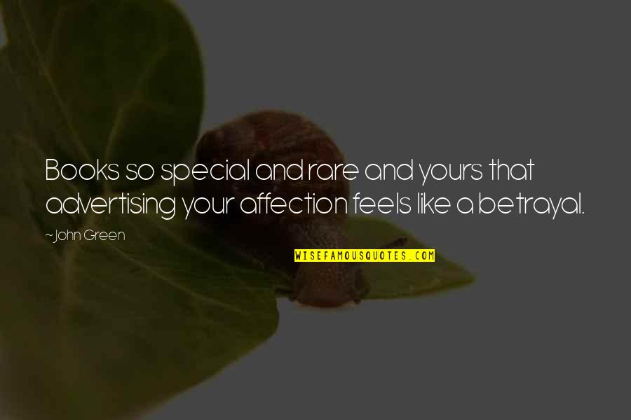 Gerben Bakker Quotes By John Green: Books so special and rare and yours that Gerben Bakker Quotes By John Green: Books so special and rare and yours that