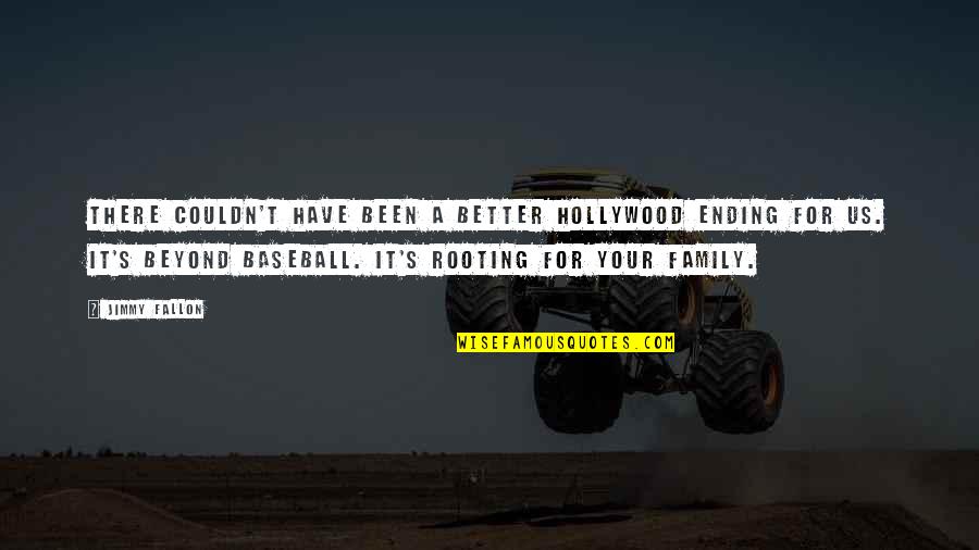 Gerckens Jonas Quotes By Jimmy Fallon: There couldn't have been a better Hollywood ending