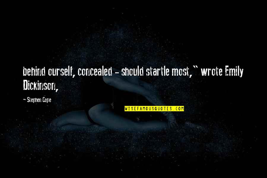 Gerckens Jonas Quotes By Stephen Cope: behind ourself, concealed - should startle most," wrote