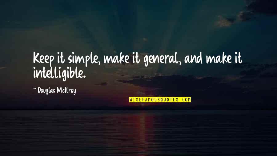 Gereja Setan Quotes By Douglas McIlroy: Keep it simple, make it general, and make