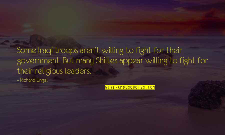 Geresu Duki Quotes By Richard Engel: Some Iraqi troops aren't willing to fight for Geresu Duki Quotes By Richard Engel: Some Iraqi troops aren't willing to fight for