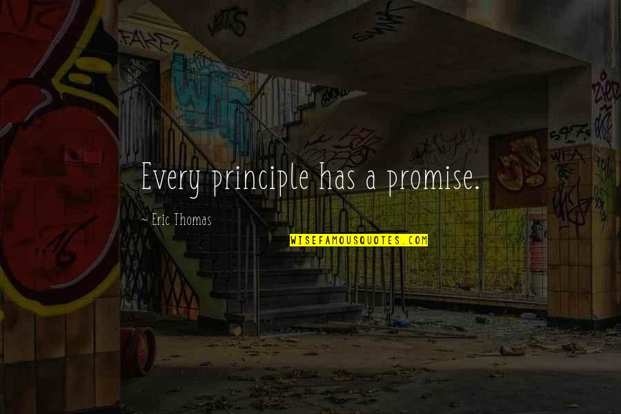 Gerhard Frost Quotes By Eric Thomas: Every principle has a promise.