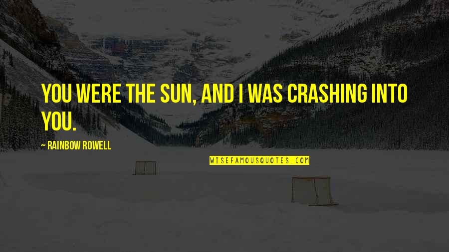Gericault Drawings Quotes By Rainbow Rowell: You were the sun, and I was crashing Gericault Drawings Quotes By Rainbow Rowell: You were the sun, and I was crashing