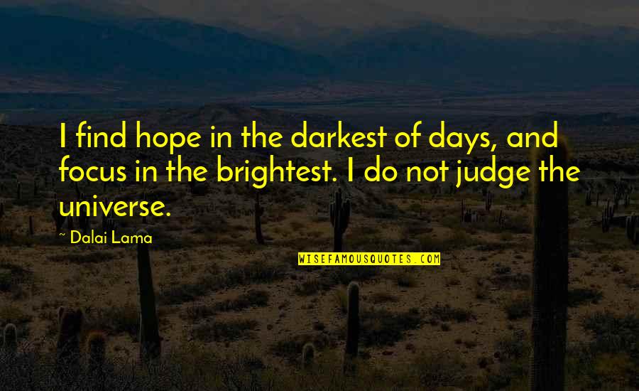 Gerline Clervil Quotes By Dalai Lama: I find hope in the darkest of days,