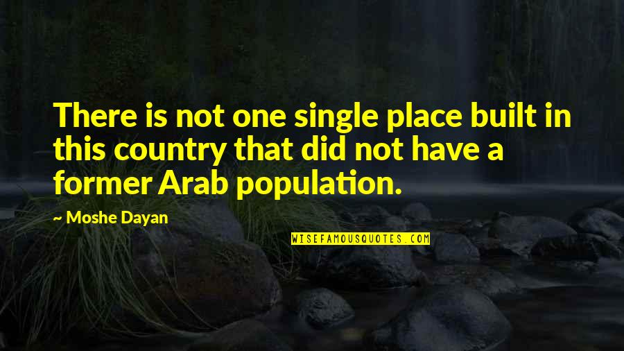 Germade For Sale Quotes By Moshe Dayan: There is not one single place built in