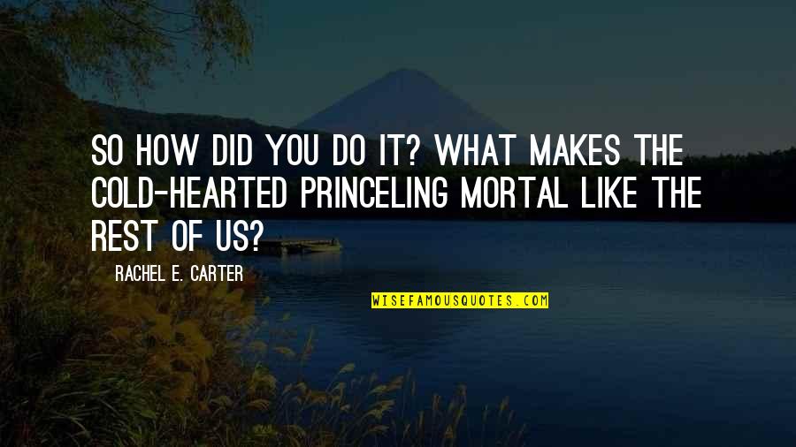 Germains Oahu Quotes By Rachel E. Carter: So how did you do it? What makes